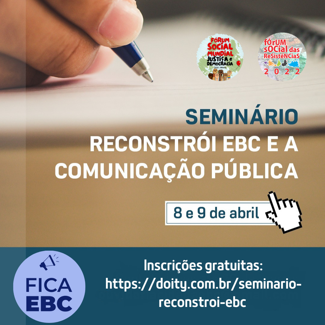 SEMINÁRIO RECONSTRÓI EBC  E A COMUNICAÇÃO PÚBLICA